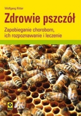 Zdrowie pszczół - Wolfgang Ritter