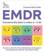 EMDR. Ćwiczenia dla dzieci w wieku 6-12 lat - Christine Mark-Griffin