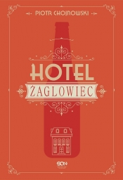 Hotel Żaglowiec - Piotr Chojnowski