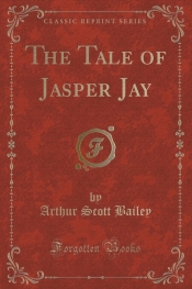 The Tale of Jasper Jay (Classic Reprint)
