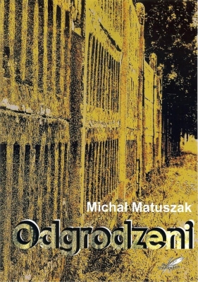 Odgrodzeni - Michał Matuszak
