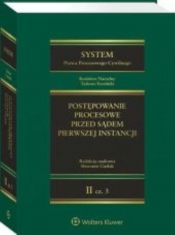 System Prawa Procesowego Cywilnego Tom II Postępowanie procesowe przed sądem pierwszej instancji