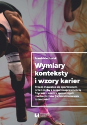 Wymiary konteksty i wzory karier - Jakub Niedbalski