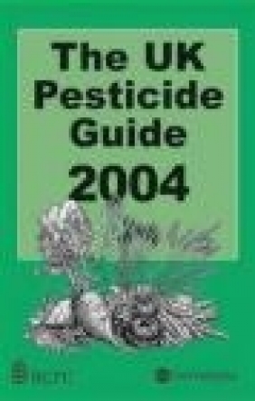 UK Pesticide Guide 2004 R Whitehead