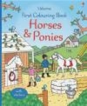 First Colouring Book Horses and Ponies Jessica Greenwell