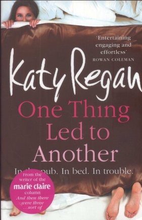 One Thing Led to Another - Regan Katy