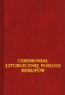 Ceremoniał liturgicznej posługi biskupów