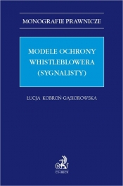 Modele ochrony whistleblowera (sygnalisty) - dr Łucja Kobroń-Gąsiorowska