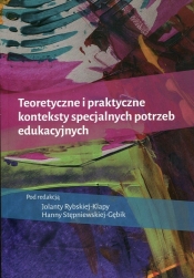 Teoretyczne i praktyczne konteksty specjalnych potrzeb edukacyjnych - <br />