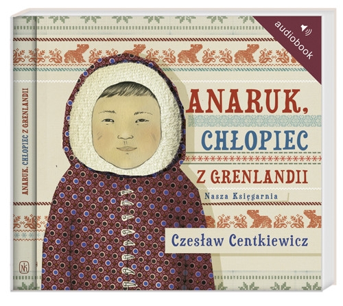 Anaruk chłopiec z Grenlandii
	 (Audiobook)