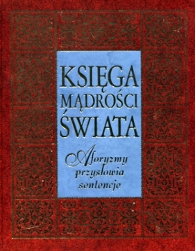 Księga mądrości świata - Opracowanie zbiorowe