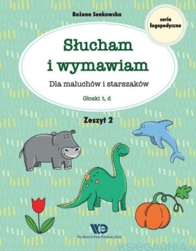 Słucham i wymawiam Dla maluchów i starszaków Zeszyt 2 - Bożena Senkowska