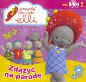 Twoje Bajki T.3 Przygody Słoniczki Elli. Zdążyć... - Opracowanie zbiorowe
