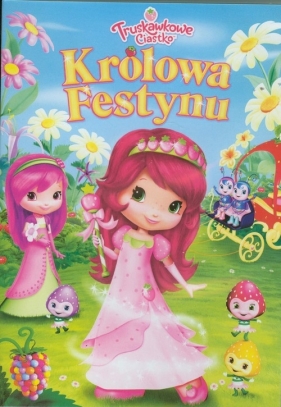 Truskawkowe Ciastko - Królowa festynu