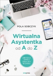 Wirtualna Asystentka od A do Z. - Sobczyk Pola