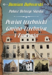 Pałace Dolnego Śląska. Powiat trzebnicki. Gmina Trzebnica i Zawonia