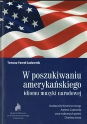 W poszukiwaniu amerykańskiego idiomu... + CD - Tomasz Paweł Sadownik