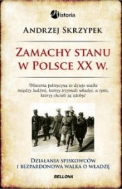 Zamachy stanu w Polsce w XX wieku - Skrzypek Andrzej