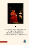 European History Painting in the XIXth Century Mutual Connections - Common