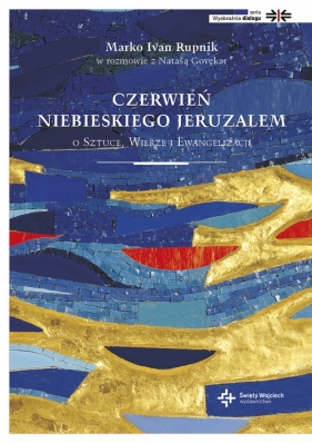 Czerwień niebieskiego Jeruzalem - Rupnik Marco Iwan