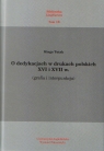 O dedykacjach w drukach polskich XVI i XVII w. (grafia i interpunkcja) Tutak Kinga