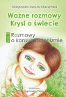 Ważne rozmowy Krysi o świecie Tom 2 Rozmowy o konsumpcjonizmie Małgorzata Danuta Kłaczyńska