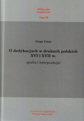 O dedykacjach w drukach polskich XVI i XVII w. - Tutak Kinga