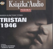 Tristan 1946 (Audiobook) - Kuncewiczowa Maria