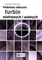 Podstawy obliczeń turbin wiatrowych i wodnych - Dawid Taler, Kazimierz Rup