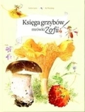 Księga grzybów mrówki Zofii - Bo Mossberg