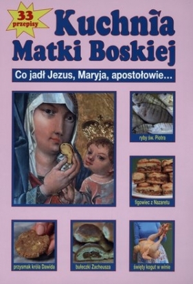 Kuchnia Matki Boskiej - Szołtysek Marek 