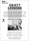 Object Lessons: Zofia Rydet's Sociological Record praca zbiorowa