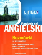Angielski. Rozmówki. Powiedz to!
