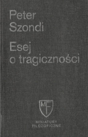 Esej o tragiczności - Peter Szondi