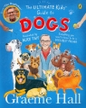 The Ultimate Kids’ Guide to Dogs Hall Graeme