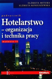 Hotelarstwo Organizacja i technika pracy Podręcznik