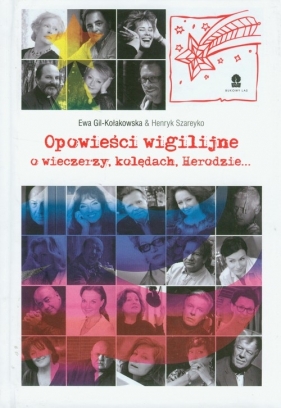 Opowieści wigilijne O wieczerzy, kolędach, Herodzie... - Gil-Kołakowska Ewa, Szareyko Henryk