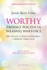 Worthy - źródło poczucia własnej wartościJak uwierzyć, że jesteś Jamie Kern Lima