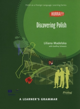 Hurra!!! Discovering Polish A Learner's Grammar - Madelska Liliana, Schwartz Geoffrey