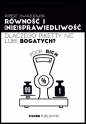 Równość i niesprawiedliwość. Dlaczego Piketty nie lubi bogatych? - Robert Gwiazdowski