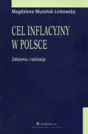 Cel inflacyjny w Polsce założenia i realizacja - Musielak-Linkowska Magdalena