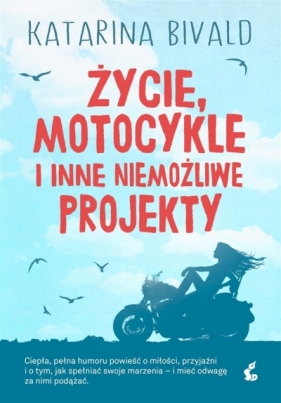 Życie motocykle i inne niemożliwe projekty - Katarina Bivald
