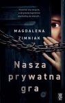 Nasza prywatna gra Magdalena Zimniak