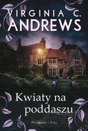 Kwiaty na poddaszu (Uszkodzona okładka) - Virginia C. Andrews