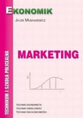 Marketing. Podręcznik (2014) - Jacek Musiałkiewicz