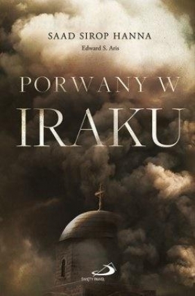 Porwany w Iraku - Saad Sirop Hanna, Edward S. Aris