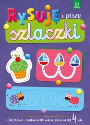 Rysuję i piszę szlaczki. Ćwiczenia i zadania do nauki pisania od 4 lat - Anna Podgórska
