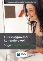 Kurs księgowości komputerowej Sage Symfonia 2015 + Cd - Chomuszko Magdalena