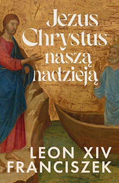 Jezus Chrystus naszą nadzieją