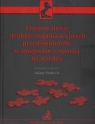 Doskonalenie struktur organizacyjnych przedsiębiorstw w gospodarce opartej na